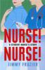 Nurse! Nurse! - Jimmy Frazier