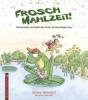 Frosch Mahlzeit! - Simone Kettendorf