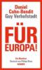 Für Europa! - Daniel Cohn-Bendit, Guy Verhofstadt