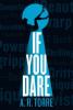 If You Dare - A. R. Torre