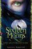 Sixteen Moons - Eine unsterbliche Liebe - Margaret Stohl Inc., Kami Garcia