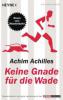 Keine Gnade für die Wade - Achim Achilles