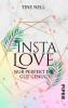 Insta Love - Nur perfekt ist gut genug - Tine Nell