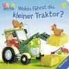 Wohin fährst du, kleiner Traktor? - Bernd Penners, Sabine Kraushaar