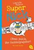 Super Nick - Ohne mich, ihr Sesselpupser! - Lincoln Peirce