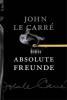 Absolute Freunde - John Le Carré