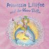 Prinzessin Lillifee und der kleine Delfin - Monika Finsterbusch