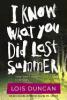 I Know What You Did Last Summer - Lois Duncan