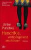 Hendrikje, vorübergehend erschossen - Ulrike Purschke