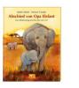 Abschied von Opa Elefant - Isabel Abedi