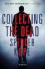 Collecting the Dead - Spencer Kope