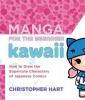 Manga for the Beginner Kawaii - Christopher Hart