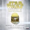 Star Wars(TM) - Episode II - Angriff der Klonkrieger, 2 MP3-CDs - Robert A. Salvatore