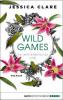 Wild Games - Ein verführerisches Spiel - Jessica Clare