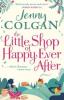 The Little Shop of Happy Ever After - Jenny Colgan