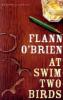 At Swim Two Birds - Flann O'Brien