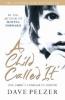A Child Called 'It' - Dave Pelzer