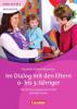 Im Dialog mit den Eltern 0- bis 3-Jähriger - Daniela Kobelt-Neuhaus
