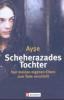Scheherazades Tochter - Ayse