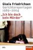 'Ich bin doch kein Mörder' - Gisela Friedrichsen