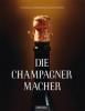 Die Champagnermacher - Christian Göldenboog, Oliver Rüther