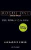 Star Wars(TM)  - Rogue One - Alexander Freed