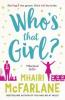 Who's That Girl? - Mhairi McFarlane