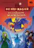 Die drei Magier - Das gestohlene Drachenfeuer - Matthias von Bornstädt
