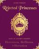 Rejected Princesses - Jason Porath