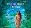 Insel der blauen Delfine, 3 Audio-CDs - Scott O'Dell