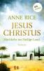 Jesus Christus: Rückkehr ins Heilige Land - Anne Rice
