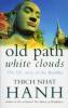 Old Path White Clouds - Thich Nhat Hanh