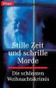 Stille Zeit und schrille Morde - 