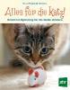 Alles für die Katz! - Sara Elisabeth Kellner