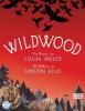 Wildwood - Colin Meloy, Carson Ellis