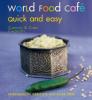 World Food Café. Quick and Easy - Carolyn Caldicott, Chris Caldicott