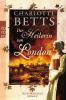 Die Heilerin von London - Charlotte Betts