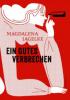 Ein gutes Verbrechen - Magdalena Jagelke