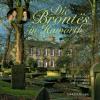 Die Brontës in Haworth - Ann Dinsdale