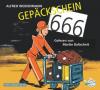 Gepäckschein 666, 4 Audio-CDs - Alfred Weidenmann
