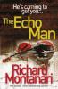 The Echo Man - Richard Montanari