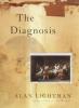 The Diagnosis - Alan Lightman