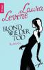 Blond wie der Tod - Laura Levine