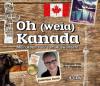 Oh (weia) Kanada, 4 Audio-CDs - Katerina Jacob