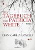 Das Tagebuch der Patricia White - Gian Carlo Ronelli