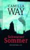 Schwarzer Sommer - Camilla Way