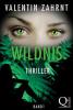 Wildnis: Thriller - Band 1 der Trilogie - Valentin Zahrnt
