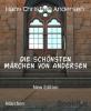 Die schönsten Märchen von Andersen - Hans Christian Andersen