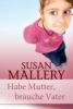 Habe Mutter, brauche Vater - Susan Mallery