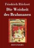 Die Weisheit des Brahmanen - Friedrich Rückert